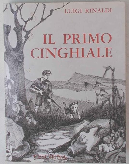 Il primo cinghiale - Luigi Rinaldi - copertina