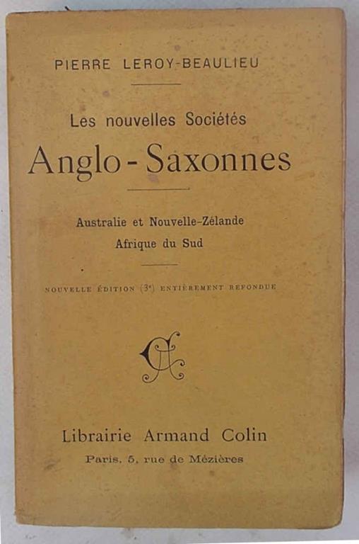 Les nouvelles sociétés anglo-saxonnes. Australie - Nouvelle-Zelande - Afrique du Sud - Pierre Leroy-Beaulieu - copertina