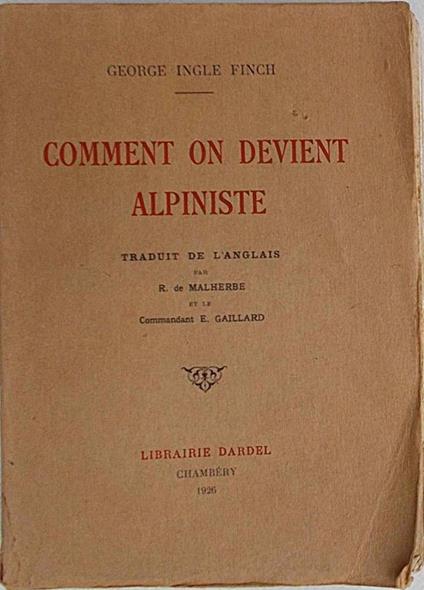 Comment on devient alpiniste - George I. Finch - copertina