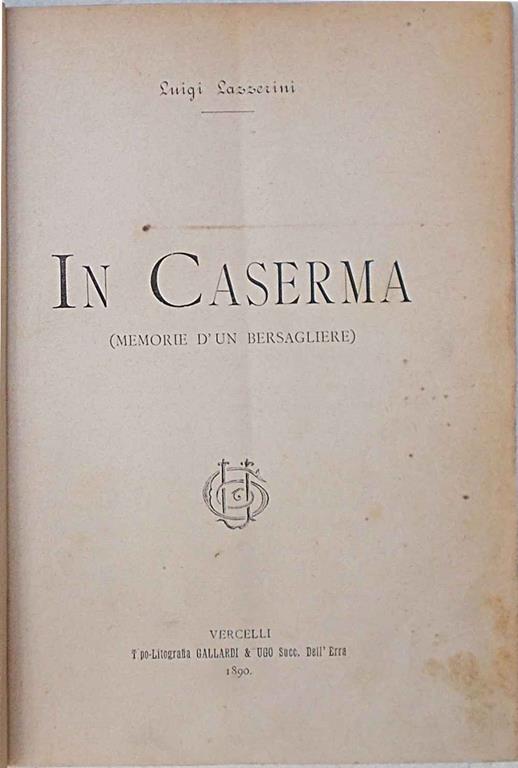 In caserma. (Memorie d'un bersagliere) - Luigi Lazzerini - copertina