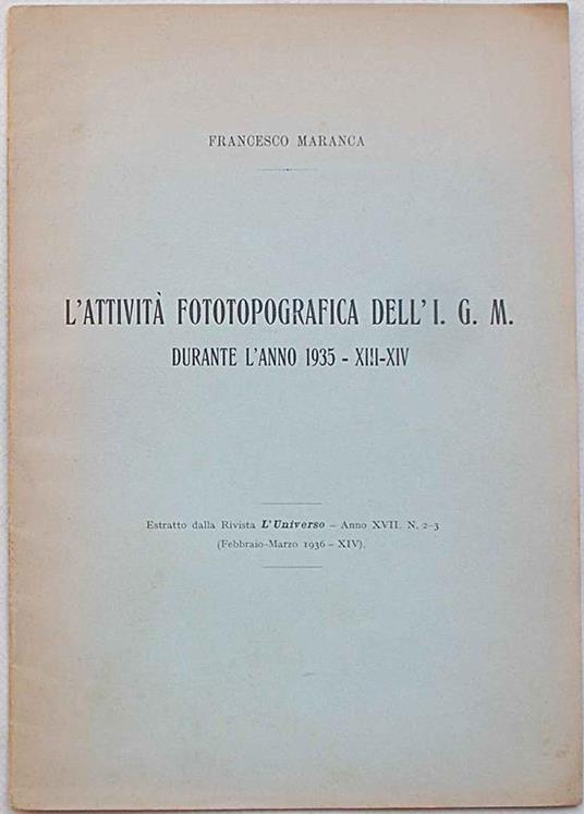 L' attività fototopografica dell'I.G.M. durante l'a - Francesco Maranca - copertina