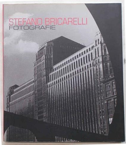 Stefano Bricarelli. Fotografie - Pierangelo Cavanna - copertina