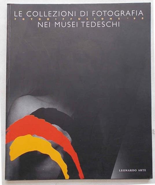 Le collezioni di fotografia nei musei tedeschi. Fotodiffusione '98 - Denis Curti - copertina