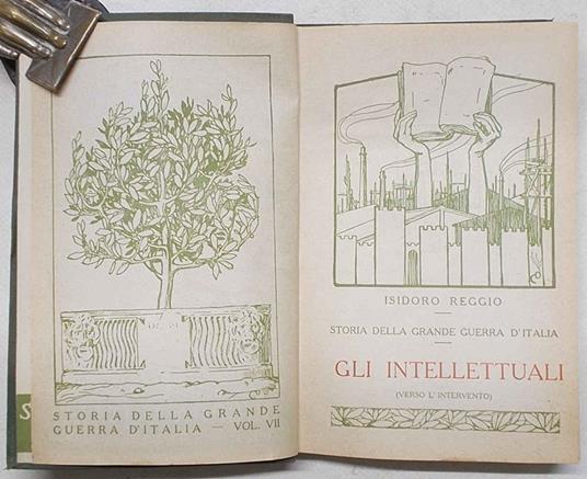 Storia della Grande Guerra d'Italia. Vol. VII. Gli intellettuali (verso l'intervento) - Isidoro Reggio - copertina