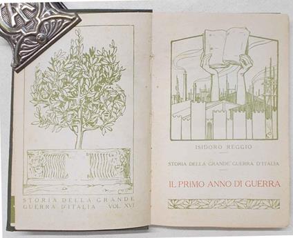 Storia della Grande Guerra d'Italia. Vol. XVI. Il primo anno di guerra - Isidoro Reggio - copertina