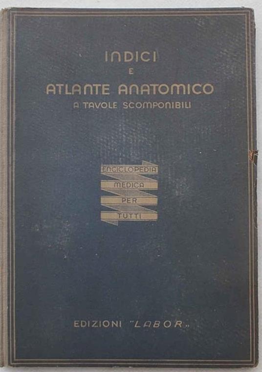 Il corpo umano. Tavole anatomiche scomponibili a corredo della Enciclopedia Medica per Tutti - Angelo Cesare Bruni - copertina