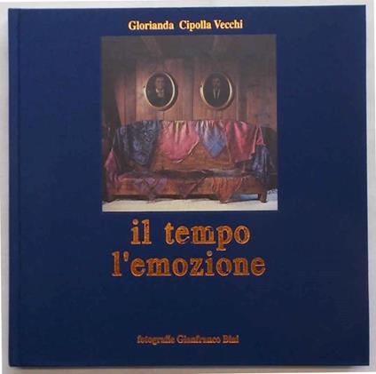Il tempo l'emozione. Costumi antichi della Valle d'Aosta - Glorianda Cipolla Vecchi - copertina