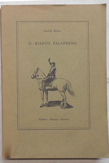 Il bianco palafreno - Guido Botta - copertina