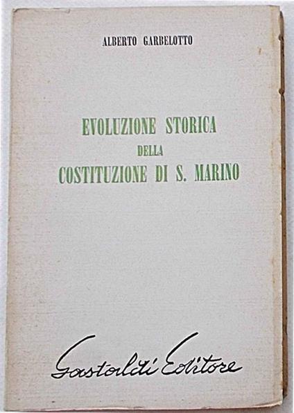 Evoluzione storica della Costituzione di S.Marino - Alberto Garbelotto - copertina
