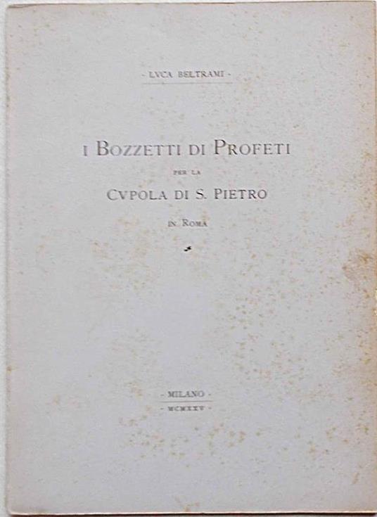I Bozzetti di Profeti per la Cupola di S. Pietro in Roma - Luca Beltrami - copertina