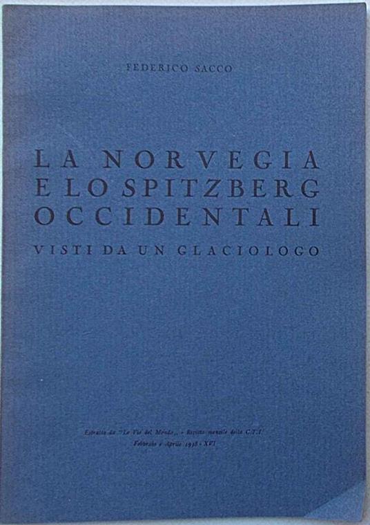 La Norvegia e lo Spitzberg occidentali visti da un glaciologo - Federico Sacco - copertina