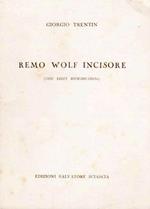 Remo Wolf Incisore (Con Dieci Riproduzioni)