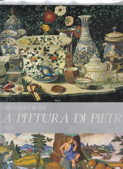 La pittura di pietra - Ferdinando Rossi - copertina
