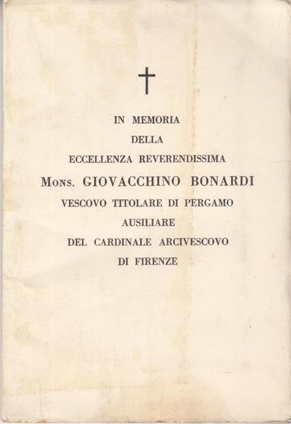 In memoria della eccellenza reverendissima mons. giovacchino bonardi vescovo titolare di pergamo ausiliare del cardinale arcivescovo di firenze - copertina