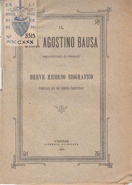 Il card. agostino bausa arcivescovo di firenze breve ricordo biografico pubblicato nel suo giubileo sacerdotale - copertina
