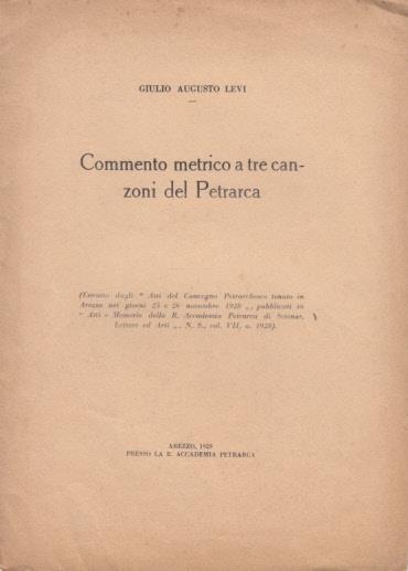 Commento metrico a tre canzoni del petrarca - Giulio A. Levi - copertina