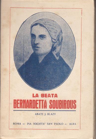 La beatabernardetta soubirous - Jacques Blazy - copertina