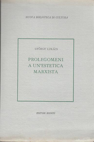 Prolegomeni a un'Estetica marxista. Sulla Categoria della particolarità - György Lukács - copertina