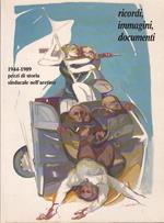 Ricordi immagini documenti 1944-1989 pezzi di storia sindacale dell'aretino