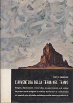L' avventura della terra nel tempo. sogni, deduzioni, ricerche, ed infine la prova dell'origine dell'origine e natura della terra da esiodo ai nostri giorni, dalla mitologia alla nuova geofisica. traduzione di vittorio vialli disegni di sue allen
