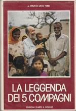 La leggenda dei 5 compagni la vicenda missionaria in india 1951-1982 di pio tei cappuccino