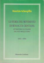 La storia del movimento di rinascista cristiana attraverso le pagine del suo bollettino 1944. 1994