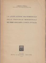 La legislazione matrimoniale delle provincie meridionali nei primi anni dopo l'unità d'italia