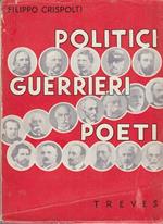 Politici guerrieri poeti ricordi personali