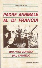 Padre annibale m. di francia una vita copiata dal vangelo