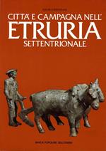 Città e campagna nell'etruria settentrionale