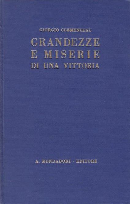 Grandezze e miserie di una vittoria - Georges Clemenceau - copertina