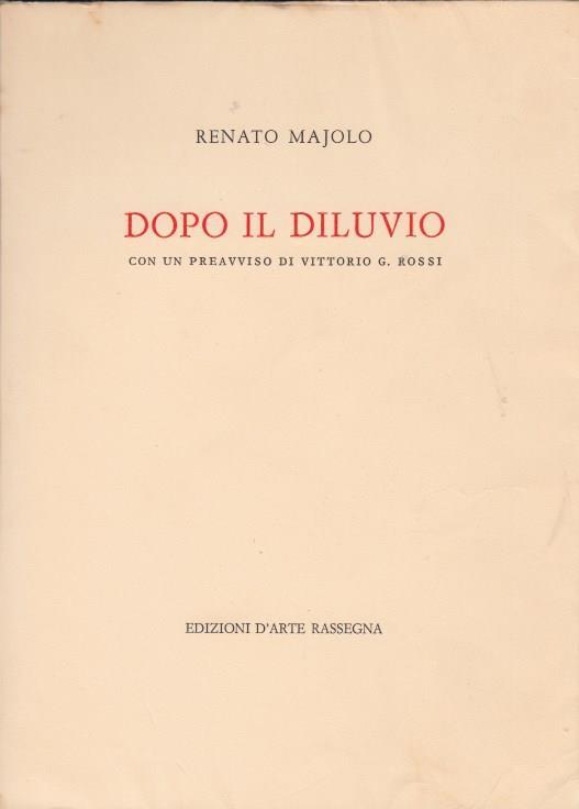 Dopo Il Diluvio. Con Un Preavviso Di Vittorio G.Rossi - Renato Majolo - copertina