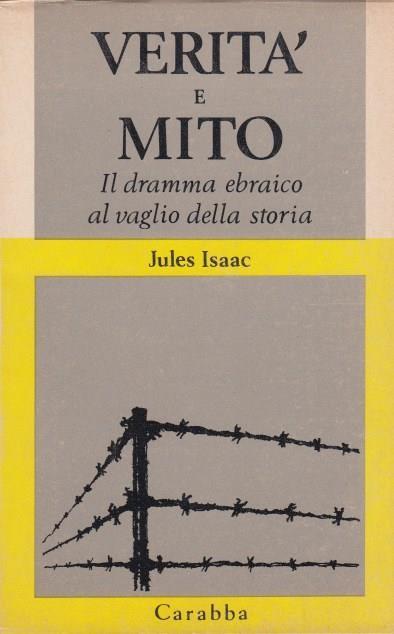 Verità E Mito. Il dramma ebraico al vaglio della storia - Jules Isaac - copertina