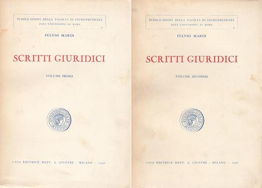 Scritti Giuridici Volume Primo Volume Secondo - Fulvio Maroi - copertina