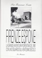 Firenze Espone. La grande avventura fiorentina del 1861 con uno sguardo sul ventesimo secolo