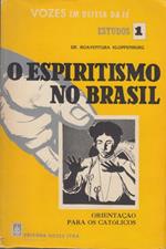 O Espiritismo No Brasil. Orientaçao para os catolicos