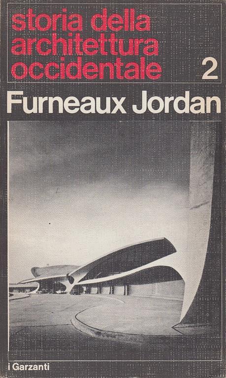 Stora della architettura occidentale Volume 2 - Jordan Furneaux - copertina