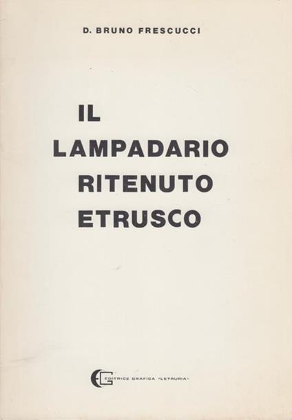 Il Lampadario ritenuto etrusco - Bruno Frescucci - copertina