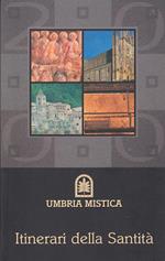 Umbria Mistica Itinerari Della Santità