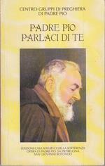 Padre Pio Parlaci Di Te