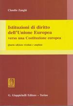 Istituzioni di diritto dell'Unione Europea. Verso una Costituzione europea
