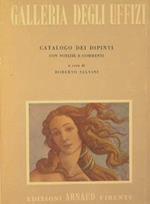 Galleria degli Uffizi. Catalogo dei dipinti con notizie e commenti