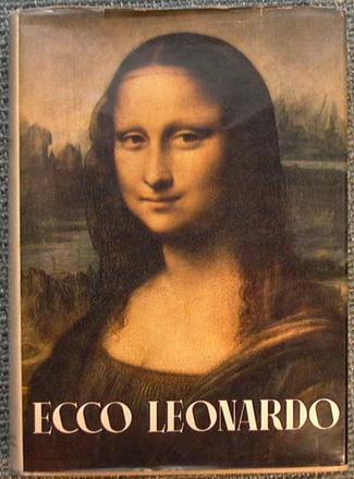 Ecco Leonardo. Biografia,Opere, Filosofia di Leonardo da Vinci - Alfredo Colombo - copertina