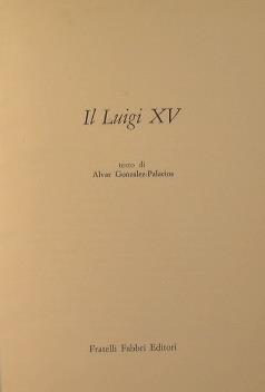 Il Luigi XV - Alvar Gonzáles-Palacios - copertina