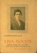 Lina Noceti. Mistico fiore del calvario. Sartina genovese morta a vent'anni
