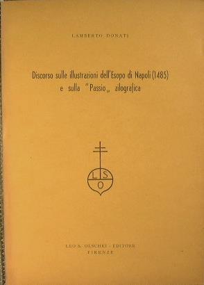 Discorso sulle illustrazioni dell'Esopo di Napoli (1485) e sulla ''Passiò' zilografica - Lamberto Donati - copertina