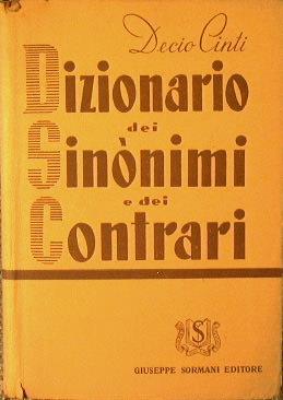 Dizionario dei sinonimi e dei contrari - Decio Cinti - copertina