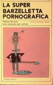 La super barzelletta pornografica.Ridere ancora non soltanto per un'ora - copertina