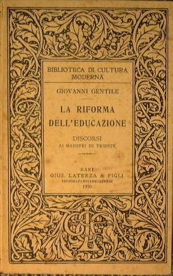 La riforma dell'educazione. Discorsi ai maestri di Trieste - Giovanni Gentile - copertina