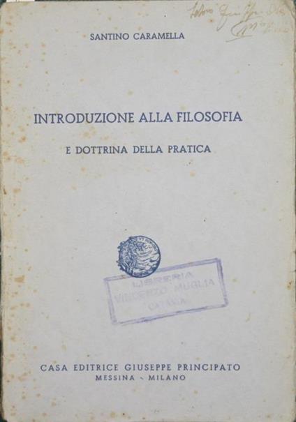 Introduzione alla filosofia. E dottrina della pratica - Santino Caramella - copertina